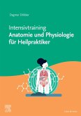 Intensivtraining Anatomie und Physiologie für Heilpraktiker (eBook, ePUB)
