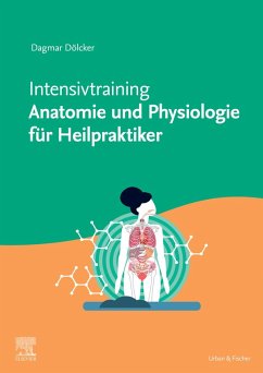 Intensivtraining Anatomie und Physiologie für Heilpraktiker (eBook, ePUB) - Dölcker, Dagmar
