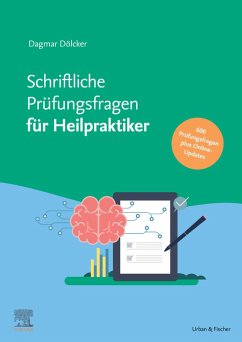 Schriftliche Heilpraktikerprüfung 2016 - 2021 - mit halbjährlichem Update (eBook, ePUB) - Dölcker, Dagmar