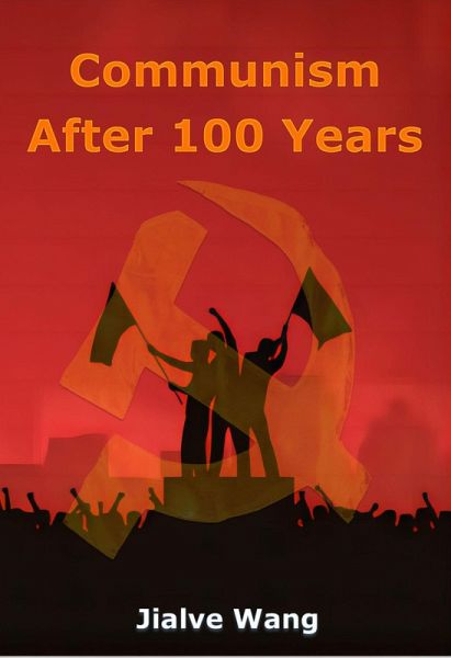 Communism After 100 Years (eBook, ePUB) Communism After 100 Years (eBook, ePUB)