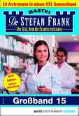 Dr. Stefan Frank Großband 15 (eBook, ePUB)