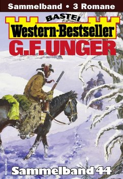 Cover G. F. Unger Western-Bestseller Sammelband 44 (eBook, ePUB)