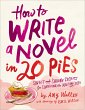 How To Write a Novel in 20 Pies (eBook,... - Bild 1