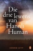 Die drie lewens van Hannli Human (eBook, ePUB)