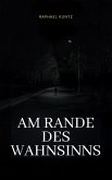 Am Rande des Wahnsinns (eBook, ePUB)