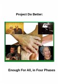 Project Do Better: Enough For All, in Four Phases (eBook, ePUB)