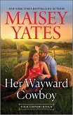 Her Wayward Cowboy (eBook, ePUB) Her Wayward Cowboy (eBook, ePUB)