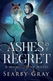 Ashes of Regret: A Misbegotten Novel (Misbegotten Series) (eBook, ePUB)