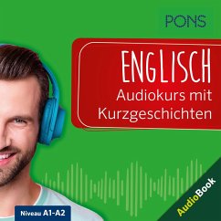 PONS Englisch Audiokurs mit Kurzgeschichten (MP3-Download) - PONS-Redaktion; Butler, Dominic; Wolk, Ulrike
