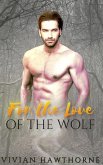 For the Love of the Wolf (Echo Valley Shifter Mates, #4) (eBook, ePUB)