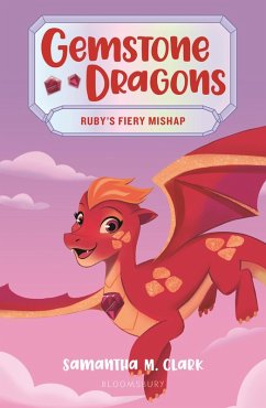 Cover Gemstone Dragons 2: Ruby's Fiery Mishap (eBook, ePUB)