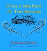 Prince Michael to the Rescue (The Adventures of Prince Michael) (eBook, ePUB)
