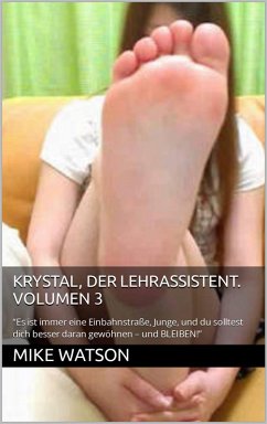 Krystal, der Lehrassistent. Volumen 3 (eBook, ePUB) - Watson, Mike