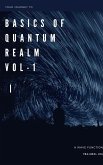 Your Journey to The Basics Of Quantum Realm Volume I y (eBook, ePUB)