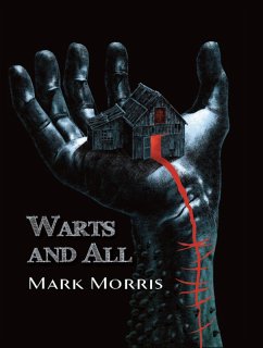 Warts & All (eBook, ePUB) - Morris, Mark