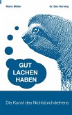 Gut Lachen Haben Gut Lachen Haben