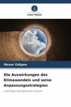 Die Auswirkungen des Klimawandels und seine Anpassungsstrategien - Odigwe, Moses