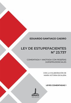 Ley de Estupefacientes Nº 23.737 (eBook, ePUB) - Caeiro, Eduardo Santiago