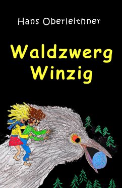 Waldzwerg Winzig (eBook, ePUB) - Oberleithner, Hans