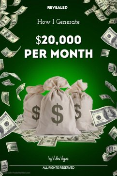 Cover How I Generate $20,000 Per Month Explained (eBook, ePUB)