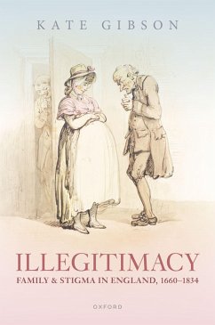 Cover Illegitimacy, Family, and Stigma in England, 1660-1834 (eBook, ePUB)