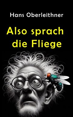 Cover Also sprach die Fliege (eBook, ePUB)