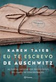 Eu te escrevo de Auschwitz (eBook, ePUB)