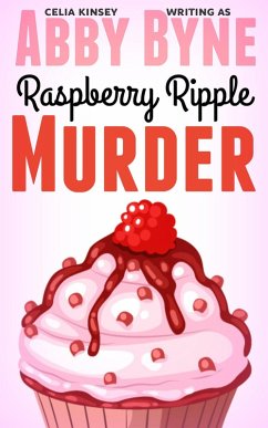 Raspberry Ripple Murder (eBook, ePUB) - Byne, Abby; Kinsey, Celia