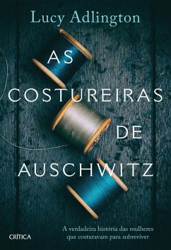 As costureiras de Auschwitz (eBook, ePUB) Cover As costureiras de Auschwitz (eBook, ePUB)