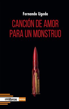 Canción de amor para un monstruo (eBook, ePUB) - Ugeda Calabuig, Fernando