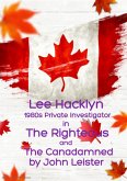 Lee Hacklyn 1980s Private Investigator in The Righteous and The Canadamned (eBook, ePUB) Lee Hacklyn 1980s Private Investigator in The Righteous and The Canadamned (eBook, ePUB)