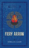 Fiery Arrow (Brigid of Ireland, #1) (eBook, ePUB) Fiery Arrow (Brigid of Ireland, #1) (eBook, ePUB)