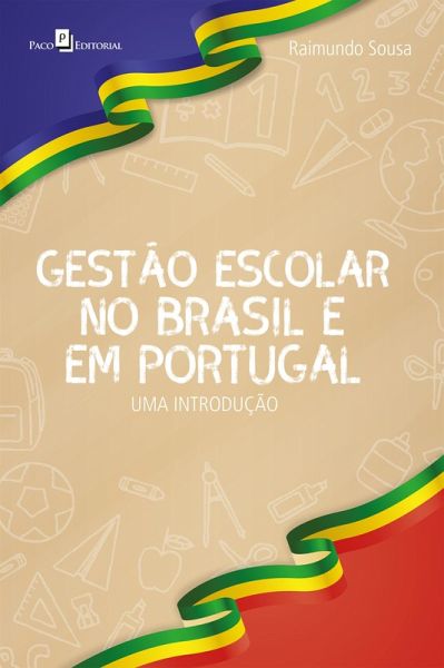 Gestão escolar no Brasil e em Portugal (eBook, ePUB) Gestão escolar no Brasil e em Portugal (eBook, ePUB)