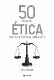 50 ideias de ética que você precisa conhecer (eBook, ePUB)