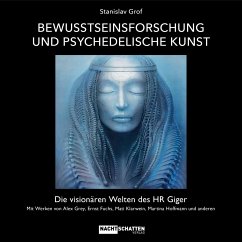 Bewusstseinsforschung und psychedelische Kunst - Grof, Stanislav