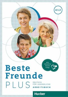 Beste Freunde PLUS A1.2. Arbeitsbuch plus interaktive Version - Georgiakaki, Manuela;Seuthe, Christiane;Schümann, Anja