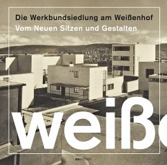Die Werkbundsiedlung am Weißenhof - Werkbund Baden-Württemberg Stadtgruppe Stuttgart