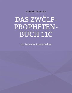 Das Zwölf-Propheten-Buch 11C - Schneider, Harald