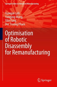 Optimisation of Robotic Disassembly for Remanufacturing - Laili, Yuanjun; Pham, Duc Truong; Fang, Yilin; Wang, Yongjing