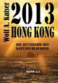 2013 Hong Kong - Die Rückkehr des Kaftain Blaubeer (eBook, ePUB)