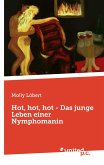 Hot, hot, hot - Das junge Leben einer Nymphomanin