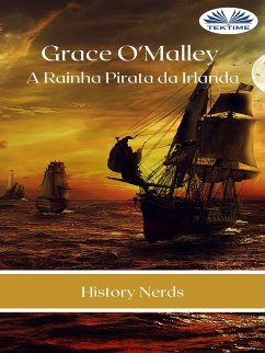 Grace O'Malley (eBook, ePUB) - Nerds, History