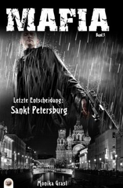 Mafia: Letzte Entscheidung Sankt Petersburg - Grasl, Monika