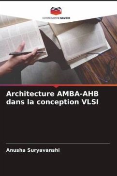 Architecture AMBA-AHB dans la conception VLSI - Suryavanshi, Anusha