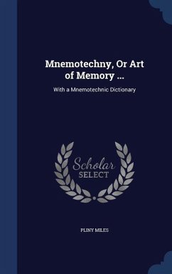 Mnemotechny, Or Art of Memory ... - Miles, Pliny