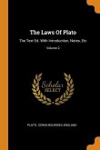 The Laws Of Plato: The Text Ed. With Introduction, Notes, Etc; Volume 2