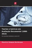 Teorias e teóricos em Avaliação Documental (1898-2013)