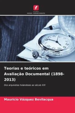 Teorias e teóricos em Avaliação Documental (1898-2013) - Vázquez Bevilacqua, Mauricio