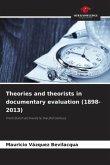 Theories and theorists in documentary evaluation (1898-2013)