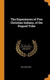 The Experiences of Five Christian Indians, of the Pequod Tribe